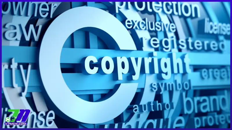 Quy định về bản quyền trong điều khoản sử dụng 7MCN