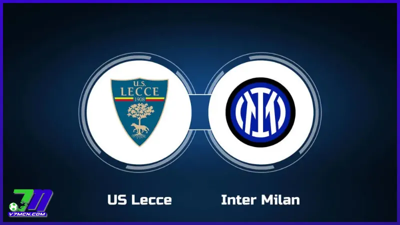 Lịch thi đấu và phát sóng giải VĐQG Ý tuần này (27/1-2/2/2025) 1 Lịch thi đấu Lecce vs Inter Milan (27/01/2025 - 00:00)