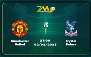 manchester united crystal palace 02 02 ngoai hang anh 1 - Nhận định soi kèo Manchester United vs Crystal Palace Cuộc đối đầu cân não tại Old Trafford