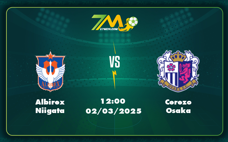 Soi kèo Albirex Niigata vs Cerezo Osaka Cân tài cân sức tại vòng đấu VĐQG Nhật Bản 8 albirex niigata cerezo osaka 02 03 vdqg nhat ban - Soi kèo Albirex Niigata vs Cerezo Osaka Cân tài cân sức tại vòng đấu VĐQG Nhật Bản