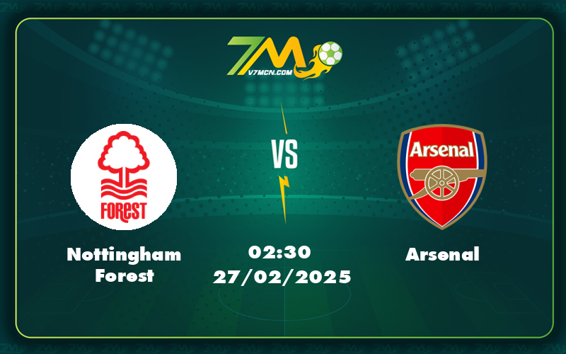 Nhận định soi kèo Nottingham Forest vs Arsenal Cuộc chiến tại City Ground 7 nottingham forest arsenal 27 02 ngoai hang anh - Nhận định soi kèo Nottingham Forest vs Arsenal Cuộc chiến tại City Ground