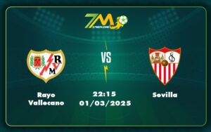 rayo vallecano sevilla 01 03 la liga - Nhận định và soi kèo trận đấu Rayo Vallecano vs Sevilla Cuộc chiến cân tài tại La Liga