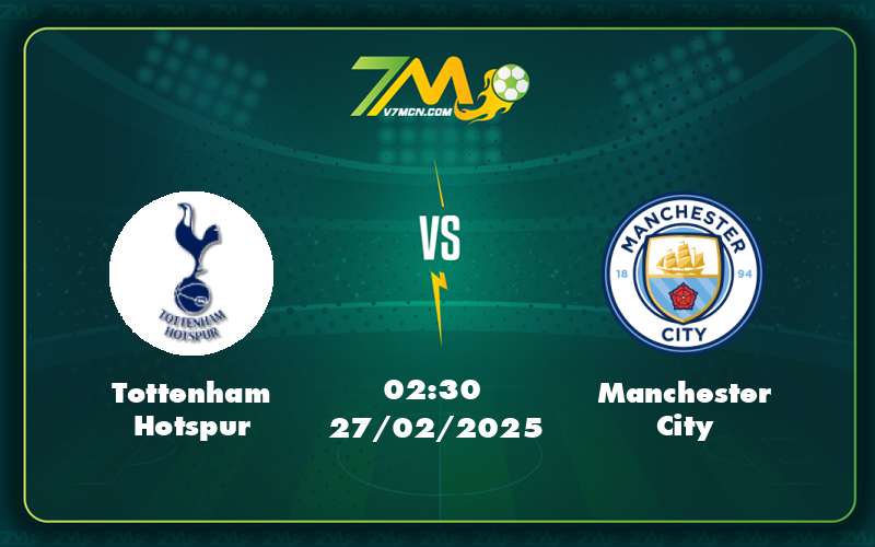 Nhận định soi kèo Tottenham Hotspur vs Manchester City Cơ hội chia điểm cho cả hai 6 tottenham hotspur manchester city 27 02 ngoai hang anh - Nhận định soi kèo Tottenham Hotspur vs Manchester City Cơ hội chia điểm cho cả hai