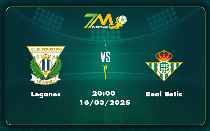 Nhận định trận đấu Leganes vs Real Betis Cơ hội nào cho đội chủ nhà 5 leganes real betis 16 03 la liga - Nhận định trận đấu Leganes vs Real Betis Cơ hội nào cho đội chủ nhà