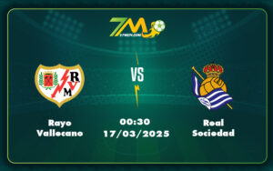 rayo vallecano real sociedad 17 03 la liga - Soi kèo Rayo Vallecano vs Real Sociedad Cuộc chiến cân não tại La Liga