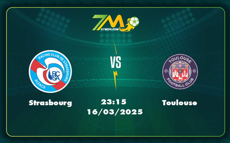 Soi Kèo Strasbourg vs Toulouse Cuộc Đụng Độ Kịch Tính Tại Ligue 1 3 strasbourg toulouse 16 03 ligue 1 - Soi Kèo Strasbourg vs Toulouse Cuộc Đụng Độ Kịch Tính Tại Ligue 1